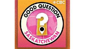 Good Question Saskatchewan looking for your ideas and questions
